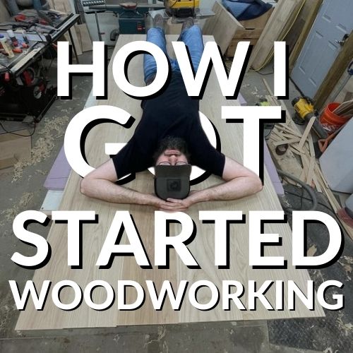 How I Got Started Woodworking
